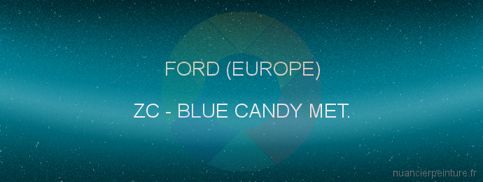 Peinture Ford (europe) ZC Blue Candy Met.