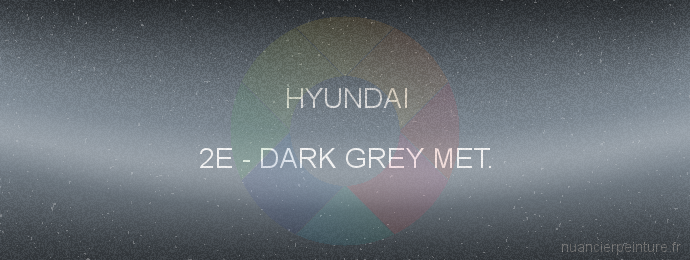 Peinture Hyundai 2E Dark Grey Met.