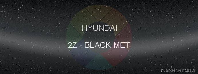 Peinture Hyundai 2Z Black Met.