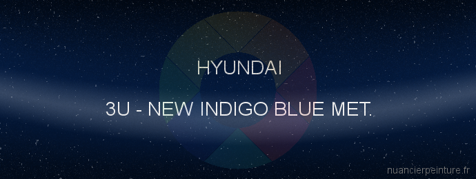 Peinture Hyundai 3U New Indigo Blue Met.