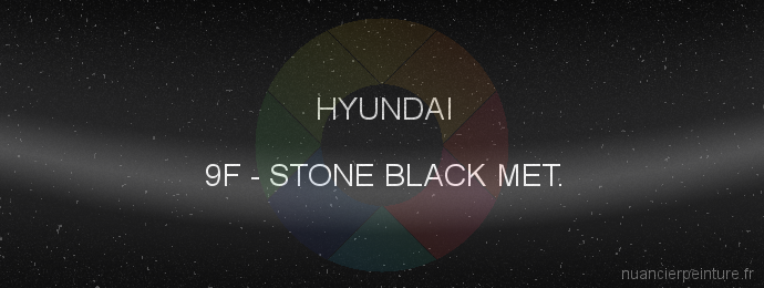 Peinture Hyundai 9F Stone Black Met.