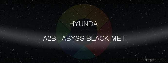 Peinture Hyundai A2B Abyss Black Met.