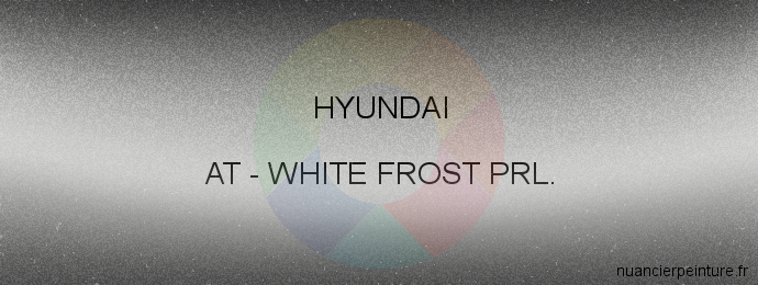Peinture Hyundai AT White Frost Prl.