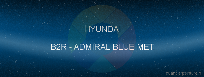 Peinture Hyundai B2R Admiral Blue Met.
