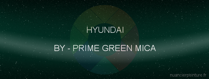Peinture Hyundai BY Prime Green Mica