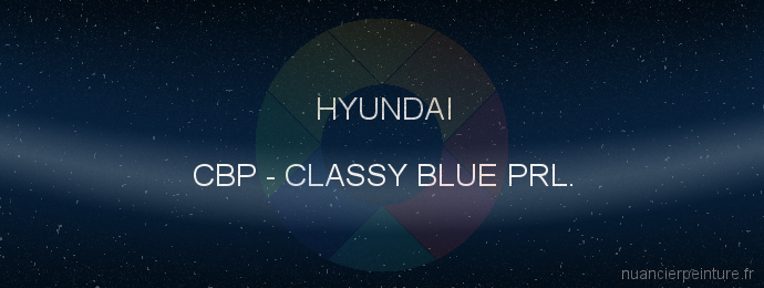Peinture Hyundai CBP Classy Blue Prl.