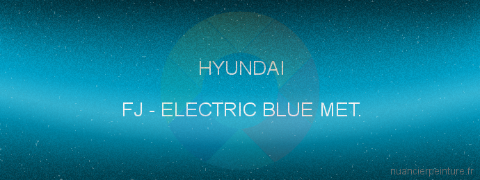Peinture Hyundai FJ Electric Blue Met.