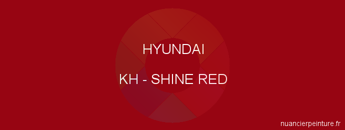 Peinture Hyundai KH Shine Red