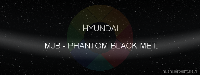 Peinture Hyundai MJB Phantom Black Met.