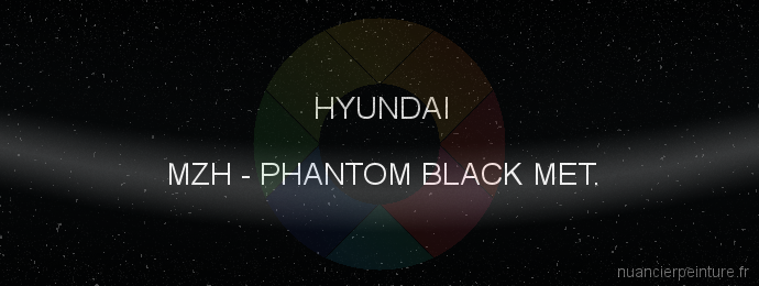 Peinture Hyundai MZH Phantom Black Met.