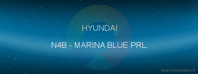 Peinture Hyundai N4B Marina Blue Prl.