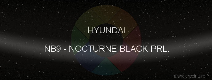Peinture Hyundai NB9 Nocturne Black Prl.
