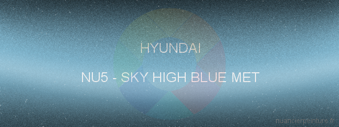 Peinture Hyundai NU5 Sky High Blue Met