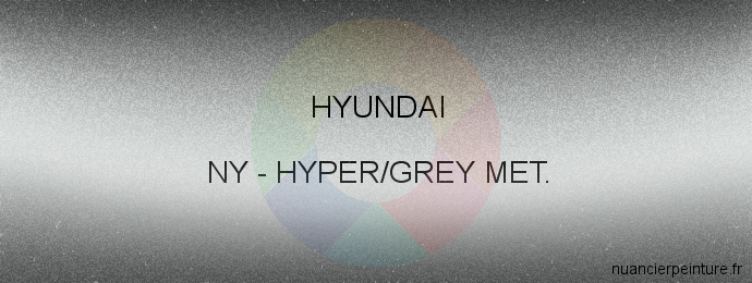 Peinture Hyundai NY Hyper/grey Met.