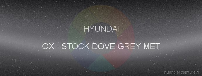 Peinture Hyundai OX Stock Dove Grey Met.
