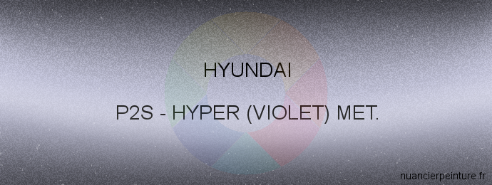 Peinture Hyundai P2S Hyper (violet) Met.