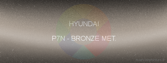 Peinture Hyundai P7N Bronze Met.