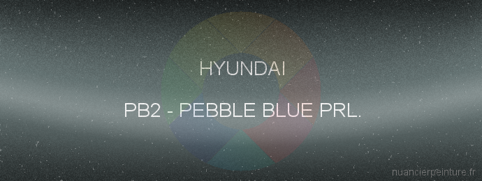Peinture Hyundai PB2 Pebble Blue Prl.