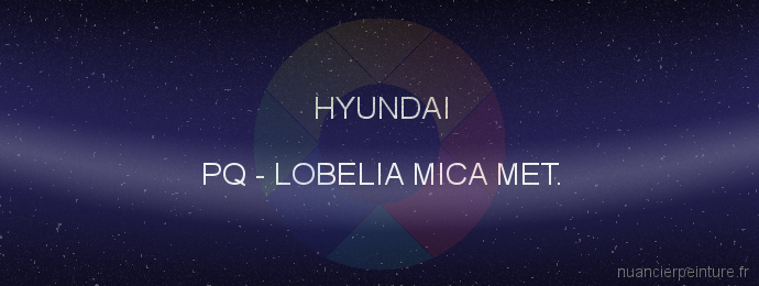 Peinture Hyundai PQ Lobelia Mica Met.