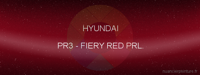 Peinture Hyundai PR3 Fiery Red Prl.