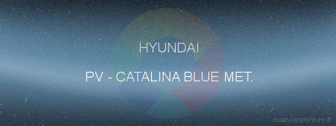 Peinture Hyundai PV Catalina Blue Met.