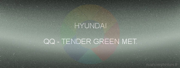 Peinture Hyundai QQ Tender Green Met.