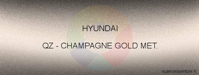 Peinture Hyundai QZ Champagne Gold Met.