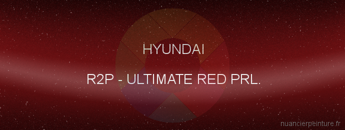 Peinture Hyundai R2P Ultimate Red Prl.