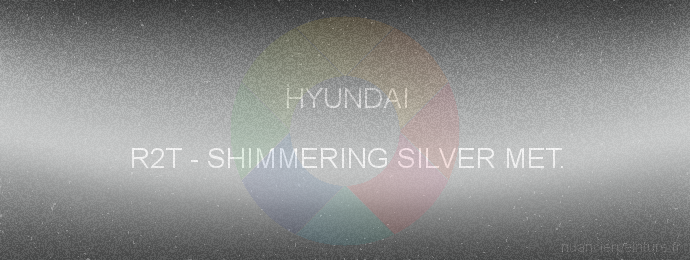 Peinture Hyundai R2T Shimmering Silver Met.