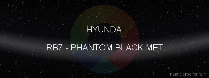 Peinture Hyundai RB7 Phantom Black Met.