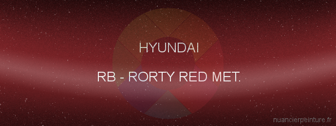 Peinture Hyundai RB Rorty Red Met.