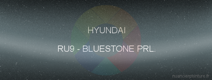 Peinture Hyundai RU9 Bluestone Prl.