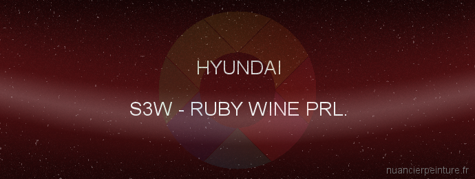 Peinture Hyundai S3W Ruby Wine Prl.