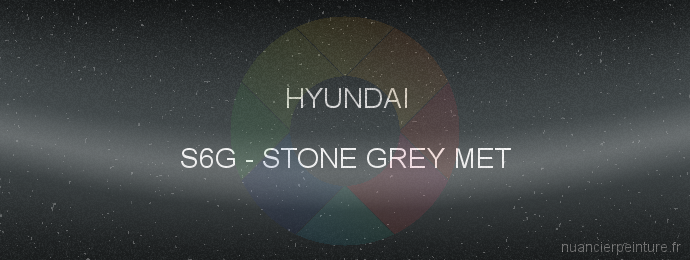 Peinture Hyundai S6G Stone Grey Met
