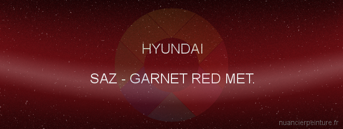 Peinture Hyundai SAZ Garnet Red Met.