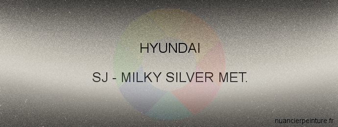 Peinture Hyundai SJ Milky Silver Met.