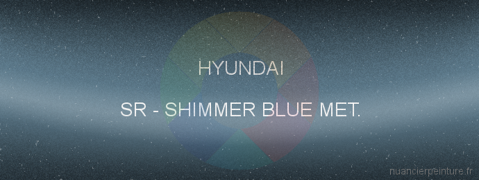 Peinture Hyundai SR Shimmer Blue Met.