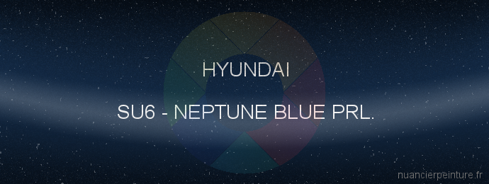 Peinture Hyundai SU6 Neptune Blue Prl.