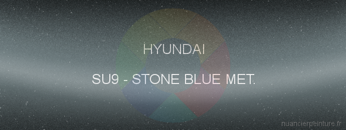 Peinture Hyundai SU9 Stone Blue Met.