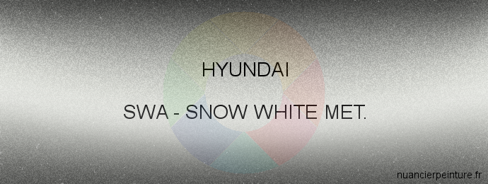 Peinture Hyundai SWA Snow White Met.