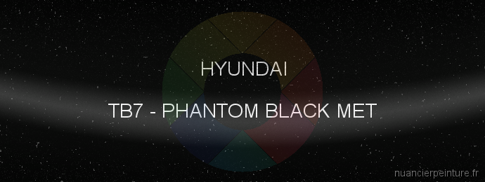 Peinture Hyundai TB7 Phantom Black Met