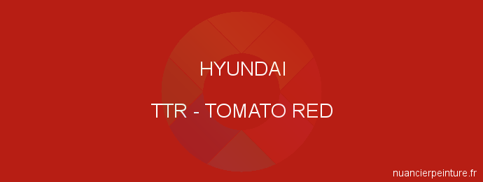 Peinture Hyundai TTR Tomato Red