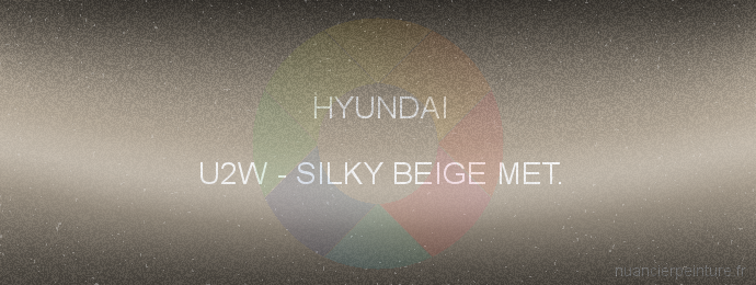 Peinture Hyundai U2W Silky Beige Met.