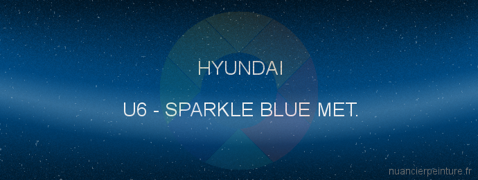 Peinture Hyundai U6 Sparkle Blue Met.