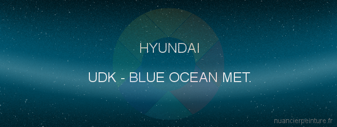 Peinture Hyundai UDK Blue Ocean Met.