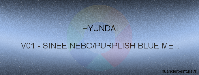 Peinture Hyundai V01 Sinee Nebo/purplish Blue Met.