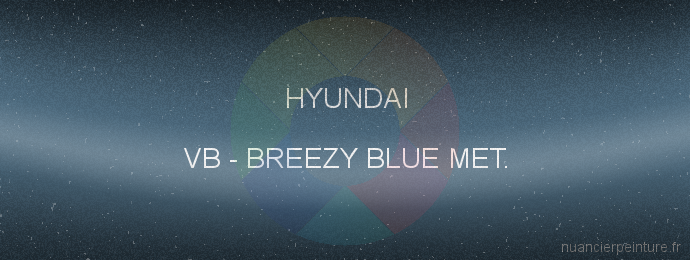 Peinture Hyundai VB Breezy Blue Met.