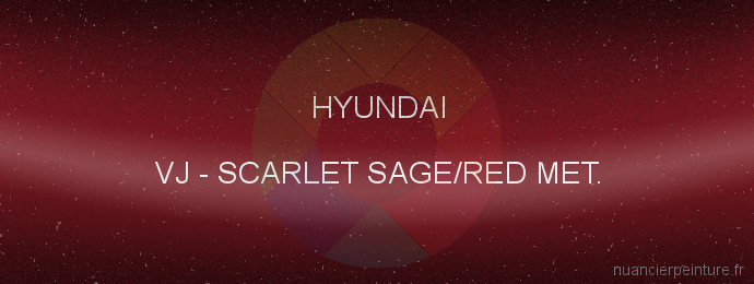 Peinture Hyundai VJ Scarlet Sage/red Met.