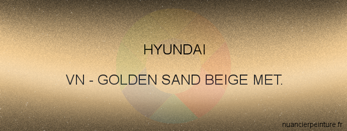 Peinture Hyundai VN Golden Sand Beige Met.