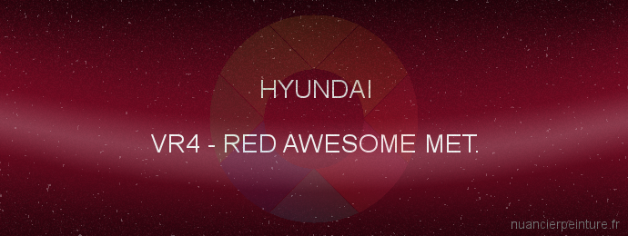 Peinture Hyundai VR4 Red Awesome Met.